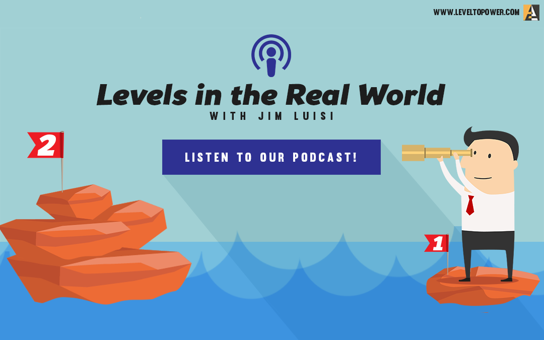 004: Levels in the Real World with Jim Luisi