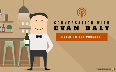 011:  Daly Leadership in Hospitality; a conversation with Evan Daly