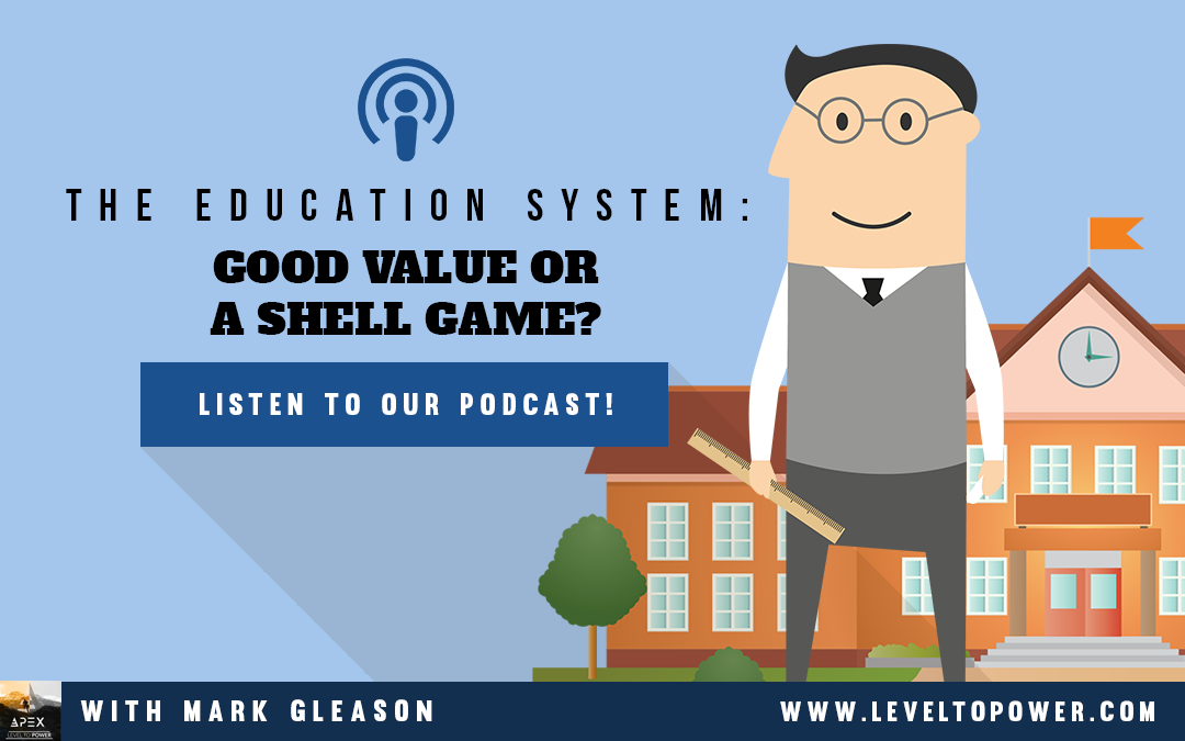 027 – Education System: Good Value or Shell Game?  The Power Dynamics of Building a Human Mind; a chat with Jim Luisi
